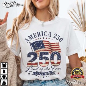 America 250 Land Of The Free 1776 2026 Patriotic Flag T Shirt (4)