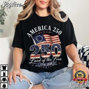 America 250 Land Of The Free 1776 2026 Patriotic Flag T Shirt (1)