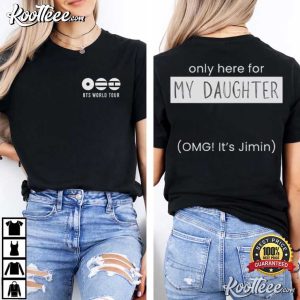 BTS World Tour Merch Custom Only Here For Funny T Shirt (1)