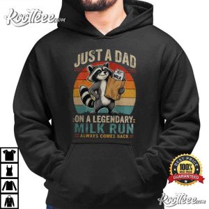 Just A Dad Milk Run Raccoon Dad Funny Father's Day T Shirt (4)