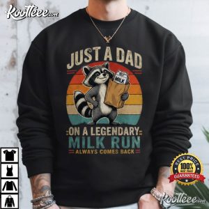 Just A Dad Milk Run Raccoon Dad Funny Father's Day T Shirt (3)