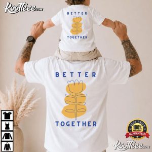 Better Together Family Matching T Shirt (3)