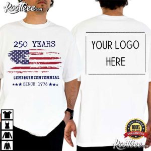 250 Years America Semiquincentennial 4th Of July Custom T Shirt (1)
