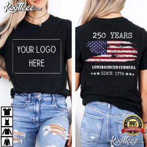 250 Years America Semiquincentennial 4th Of July Custom T Shirt (3)