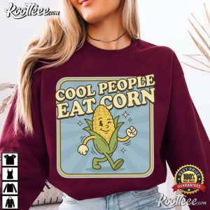 Cool People Eat Corn Funny Corn T Shirt (4)