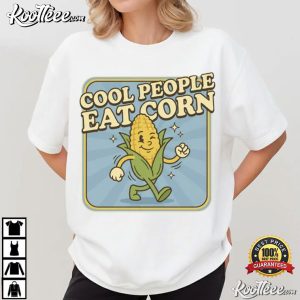 Cool People Eat Corn Funny Corn T Shirt (1)