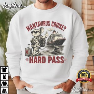 Hantavirus Cruise Hard Pass Vacation Funny Mouse T Shirt (4)