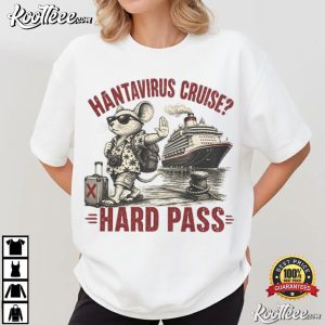 Hantavirus Cruise Hard Pass Vacation Funny Mouse T-Shirt