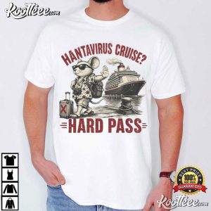 Hantavirus Cruise Hard Pass Vacation Funny Mouse T Shirt (3)