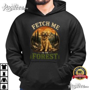 Outdoor Dog Golden Retriever Forest Fetch Me T Shirt (1)