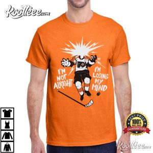 Philadelphia Flyers Philly Hockey Losing My Mind T Shirt (1)