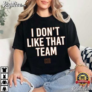 Chicago Bears Ben Johnson I Don't Like That Team T Shirt (2)