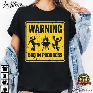 Warning BBQ In Progress Funny Grilling T Shirt (3)