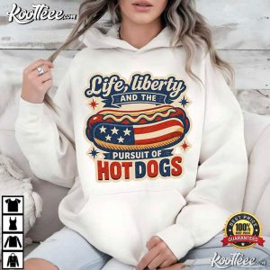 Life Liberty And The Pursuit Of Hot Dogs Funny 4th Of July T Shirt (4)