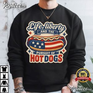 Life Liberty And The Pursuit Of Hot Dogs Funny 4th Of July T Shirt (3)