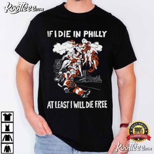 If I Die In Philly Philadelphia Flyers Hockey T Shirt (4)