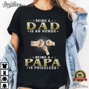 Fathers Day Gifts Being A Papa Is Priceless T Shirt (1)