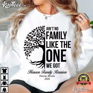 Ain't No Family Like The One We Got Hanson Family Reunion T Shirt (1)