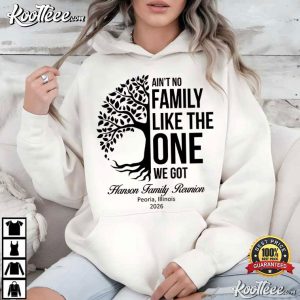Ain't No Family Like The One We Got Hanson Family Reunion T Shirt (2)
