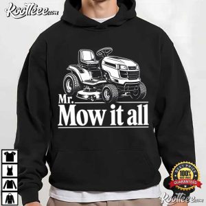 Mr Mow It All Funny Lawn Mower Landscaper Gardener Dad T Shirt (4)