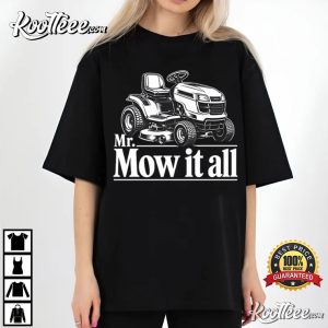 Mr Mow It All Funny Lawn Mower Landscaper Gardener Dad T Shirt (3)