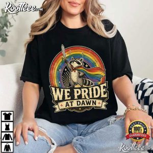 Rainbow Flag LGBTQ Raccoon We Pride At Dawn T-Shirt Rainbow Flag LGBTQ Raccoon We Pride At Dawn T Shirt (3)