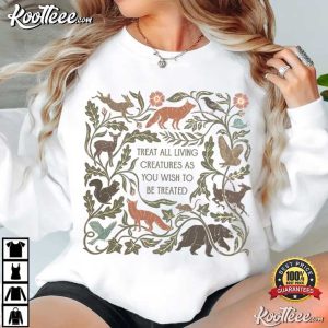Animal Lover Treat All Living Creatures As You Wish To Be Treated T-Shirt Animal Lover Treat All Living Creatures As You Wish To Be Treated T Shirt (2)