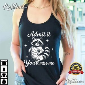 Raccoon Admit It You'll Miss Me Funny Teacher T Shirt (4)