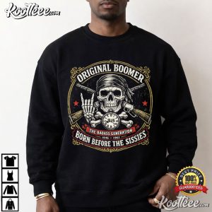 Original Boomer Born Before The Sissies Funny Boomer T-Shirt Original Boomer Born Before The Sissies Funny Boomer T Shirt (2)