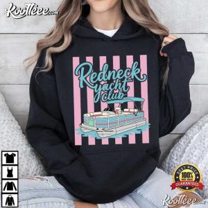 Redneck Yacht Club Pontoon Boat Funny Lake Life T Shirt (2)
