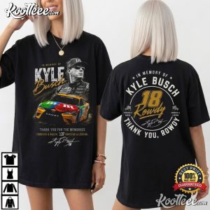 RIP Kyle Busch Rowdy Tribute In Memory Motorsport Racing T Shirt (2)