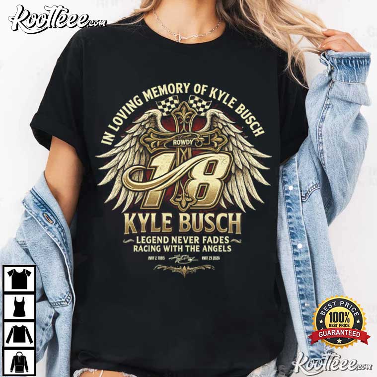 Kyle Busch 18 Memorial Racing Tribute Angel Wings T-Shirt Kyle Busch 18 Memorial Racing Tribute Angel Wings T-Shirt
