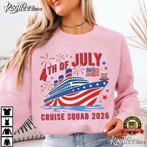 Cruise Squad 2026 4th Of July Patriotic Vacation T-Shirt Cruise Squad 2026 4th Of July Patriotic Vacation T Shirt (4)