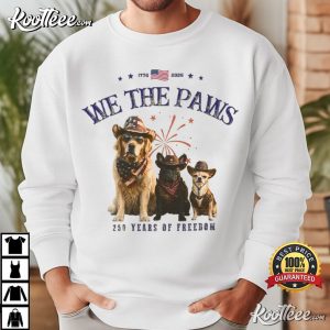 We The Paws Funny 4th Of July Dog America 250th Anniversary T-Shirt We The Paws Funny 4th Of July Dog America 250th Anniversary T Shirt (3)