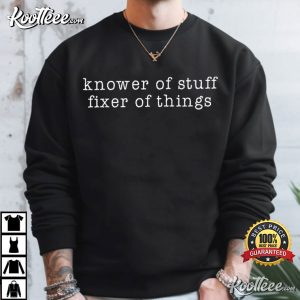 Knower Of Stuff Fixer Of Things Funny Handyman Dad Father’s Day T-Shirt Knower Of Stuff Fixer Of Things Funny Handyman Dad Father’s Day T Shirt (1)
