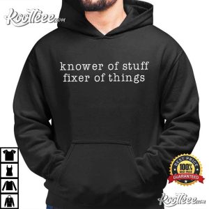Knower Of Stuff Fixer Of Things Funny Handyman Dad Father’s Day T-Shirt Knower Of Stuff Fixer Of Things Funny Handyman Dad Father’s Day T Shirt (2)