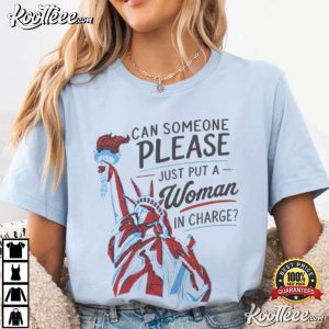 Can Someone Please Just Put A Woman In Charge Feminist 4th Of July T Shirt (1)