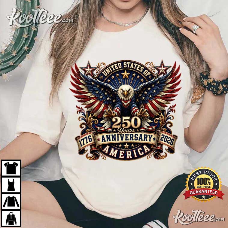 Retro 250th Anniversary Of The United States 4th Of July T-Shirt Retro 250th Anniversary Of The United States 4th Of July T-Shirt