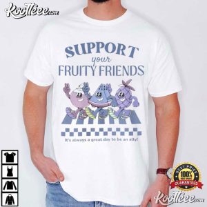 Support Your Fruity Friends Funny T Shirt (2)