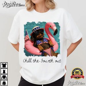 Chill The Fourth Out Patriotic Dachshund Funny 4th Of July T Shirt (1)