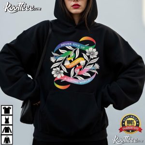 Never Give Up Building A Loving World Pride Ally LGBTQ T Shirt (2)