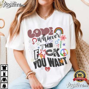 Love Whoever You Want LGBTQ Love Pride Month T Shirt (1)