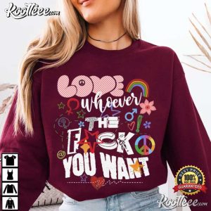 Love Whoever You Want LGBTQ Love Pride Month T Shirt (3)