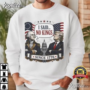 Patriotic I Said No Kings Independence Day T Shirt (2)