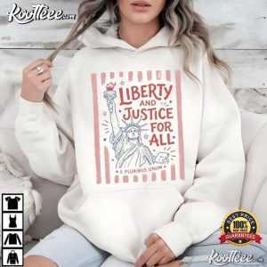 Liberty And Justice For All Liberal Fourth Of July Social Justice T Shirt (2)