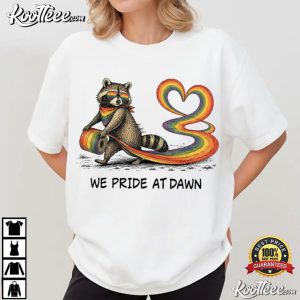 We Pride At Dawn LGBTQ Raccoon Pride Rainbow T Shirt (1)