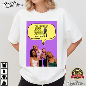 Sex And The City All Men Do Is Pee Loud And Lie Funny Comedy T Shirt (4)