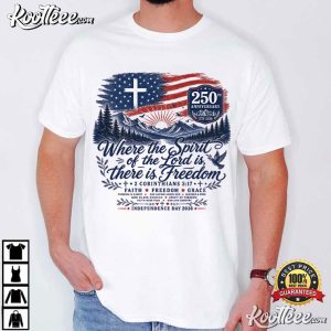Where The Spirit Of The Lord Is Freedom American Flag Christian USA T Shirt (1)