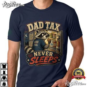 Father Day Dad Tax Never Sleeps Funny Midnight Snack Raccoon T-Shirt Father Day Dad Tax Never Sleeps Funny Midnight Snack Raccoon T Shirt (4)