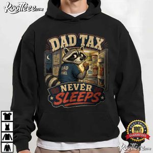 Father Day Dad Tax Never Sleeps Funny Midnight Snack Raccoon T-Shirt Father Day Dad Tax Never Sleeps Funny Midnight Snack Raccoon T Shirt (2)